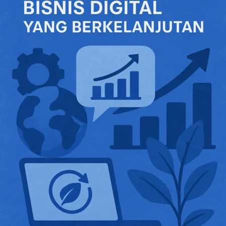 Membangun Strategi Bisnis Digital yang Berkelanjutan