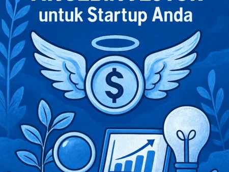 Tips Mencari Angel Investor untuk Startup Anda