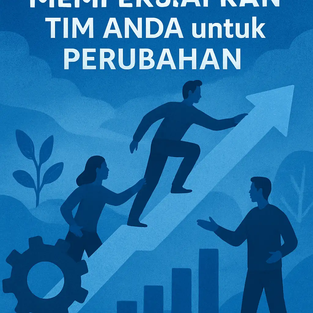 Mempersiapkan Tim Anda untuk Perubahan